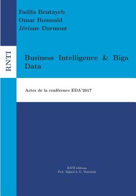 Business Intelligence & Big Data: Actes EDA 2017 - Darmont, J?r?me, and Bentayeb, Fadila (Editor), and Boussaid, Omar (Editor)