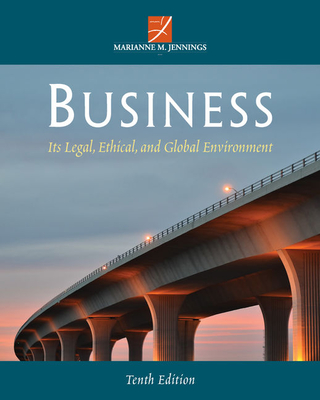 Business: Its Legal, Ethical, and Global Environment - Jennings, Marianne