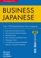 Business Japanese: Over 1,700 Essential Business Terms in Japanese