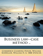 Business Law--Case Method .. Volume 4