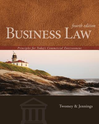 Business Law: Principles for Today's Commercial Environment - Twomey, David P, and Jennings, Marianne M