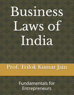 Business Laws of India: Fundamentals for Entrepreneurs