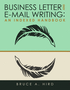 Business Letter and E-mail Writing: An Indexed Handbook
