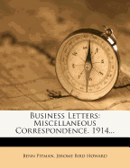 Business Letters: Miscellaneous Correspondence. 1914