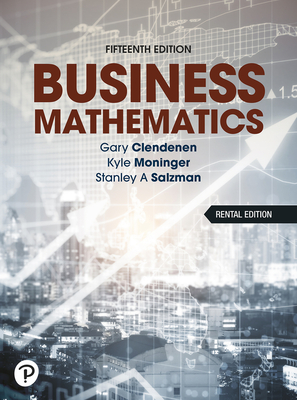 Business Mathematics - Clendenen, Gary, and Moninger, Kyle, and Salzman, Stanley A