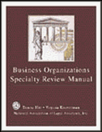 Business Organization Specialty Review Manual - Hill, Denise A, and Koerselman, Virginia, and Newman, Virginia Koerselman