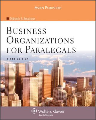 Business Organizations for Paralegals, Fifth Edition - Bouchoux, Deborah E