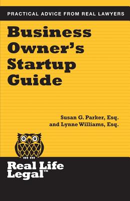 Business Owner's Startup Guide - Williams Esq, Lynne, and Parker Esq, Susan G