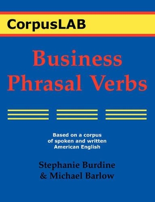 Business Phrasal Verbs - Burdine, Stephanie, and Barlow, Michael