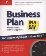 Business Plan In A Day: Get It Done Right, Get it Done Fast