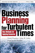 Business Planning for Turbulent Times: New Methods for Applying Scenarios