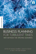 Business Planning in Turbulent Times: New Methods for Applying Scenarios