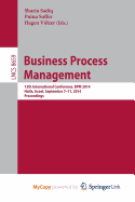 Business Process Management: 12th International Conference, Bpm 2014, Haifa, Israel, September 7-11, 2014, Proceedings