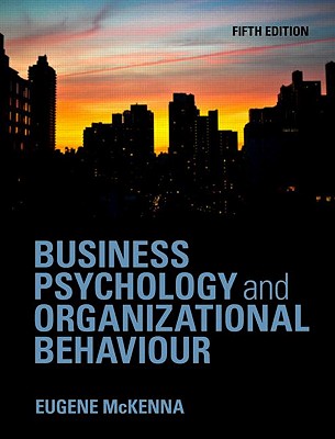 Business Psychology and Organizational Behaviour - McKenna, Eugene