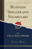 Business Speller and Vocabulary (Classic Reprint)