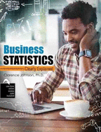 Business Statistics: Clearly Explained