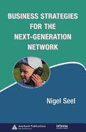 Business Strategies for the Next-Generation Network