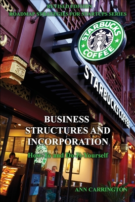 Business Structures and Incorporation - Carrington, Ann