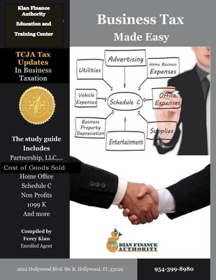 Business Tax Made Easy: Shortcuts to Understanding Business Tax Preparation - Kian Ea, Ferey