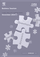 Business Taxation November 2003 Exam Q&as - Cima (Editor), and Eaton, Graham (Editor)