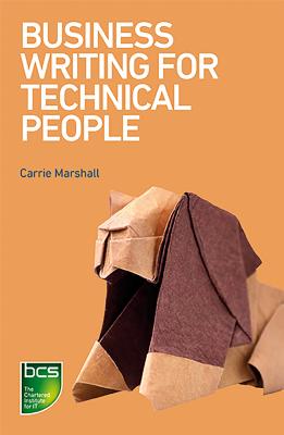 Business Writing for Technical People - Marshall, Carrie