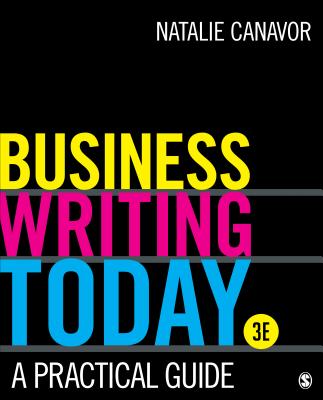Business Writing Today: A Practical Guide - Canavor, Natalie