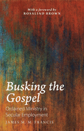 Busking the Gospel: Ordained Ministry in Secular Employment
