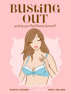 Busting Out: Putting Your Best Breasts Forward