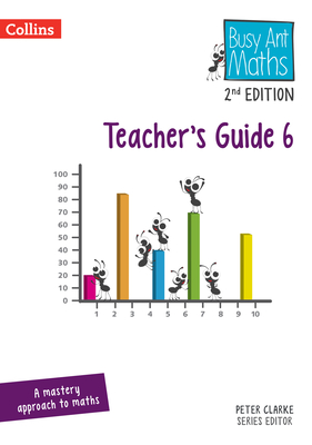 Busy Ant Maths 2nd Edition -- Teacher's Guide 6 - Mumford, Jeanette, and Clarke, Peter