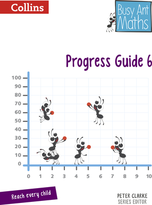 Busy Ant Maths -- Progress Guide 6 - Mumford, Jeanette, and Roberts, Sandra, and Power O'Keefe, Jo