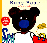 Busy Bear Takes a Trip - Estellon, Pascale, and Chronicle Books