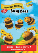 Busy Bees: Series 1 Book 2 Level A