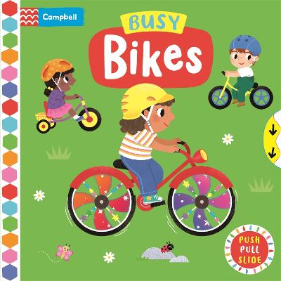 Busy Bikes: A Push, Pull, Slide Book - Books, Campbell