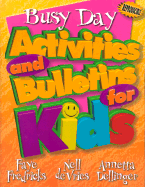 Busy Day Activities and Bulletins for Kids