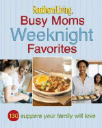 Busy Moms Weeknight Favorites