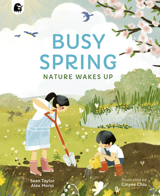 Busy Spring: Nature Wakes Up - Taylor, Sean, and Morss, Alex, and Pither, Emily (Editor)