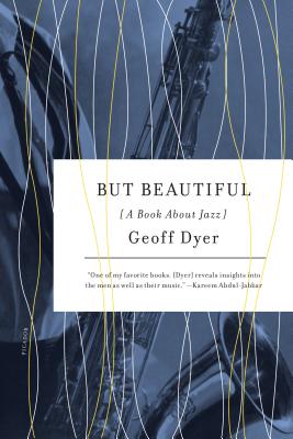 But Beautiful: A Book about Jazz - Dyer, Geoff