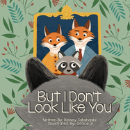 But I Don't Look Like You: A Book about Adoption
