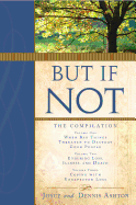 But If Not: The Compilation