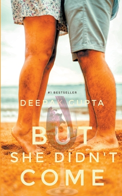 But She Didn't Come - Gupta, Deepak