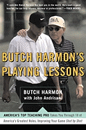 Butch Harmons Playing Lessons