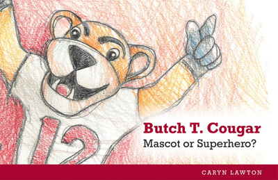 Butch T. Cougar: Mascot or Superhero? - 