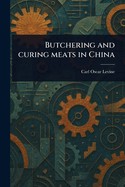 Butchering and Curing Meats in China