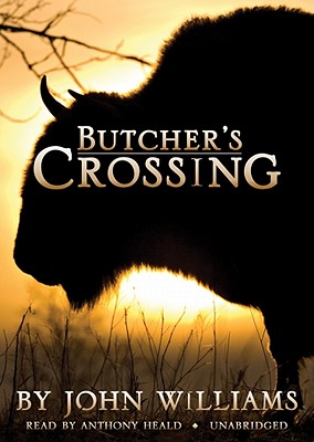 Butcher's Crossing - Williams, John, Professor, and Heald, Anthony (Read by)