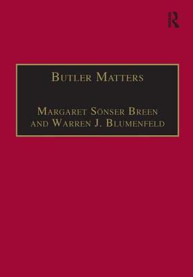 Butler Matters: Judith Butler's Impact on Feminist and Queer Studies - Blumenfeld, Warren J, and Breen, Margaret Snser (Editor)