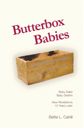 Butterbox Babies: Baby Sales, Baby Deaths-New Revelations 15 Years Later