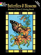 Butterflies & Blossoms Stained Glass Coloring Book - Schmidt, Carol