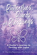 Butterflies, Boards, and Blessings: A Doctor's Journey to Thriving with Lupus