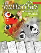 Butterflies Grayscale Coloring Book for Adults: A Grayscale Coloring Book for Adults of Beautiful Butterflies with Beautiful Photos of Animals for Beginner, Intermediate, and Expert Colorists