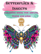 Butterflies & Insects Coloring books for Adults, Teens, and kids: Nice Art Design in Butterflies and other Insects Theme for Color Therapy and Relaxation - Increasing positive emotions- 8.5"x11"